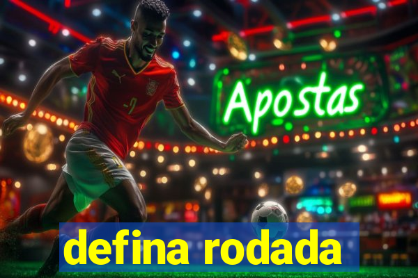 defina rodada
